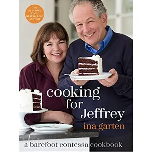 Cooking for Jeffrey: A Barefoot Contessa Cookbook by Ina Garten