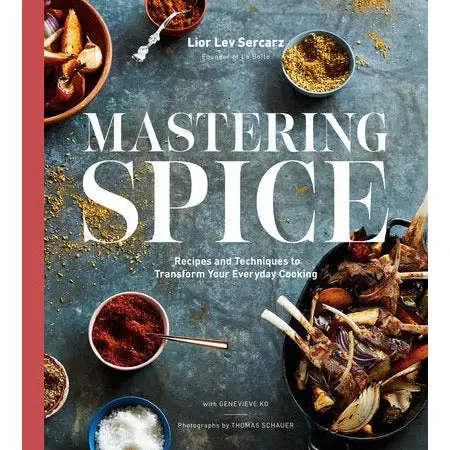 Mastering Spice By Lior Lev Sercarz and Genevieve Ko