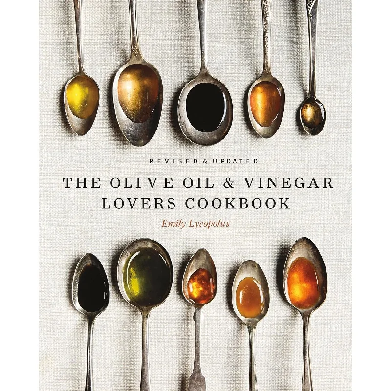 Olive Oil and Vinegar Lover's Cookbook