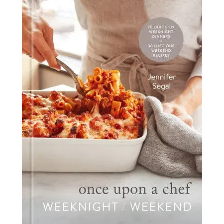 Once Upon a Chef: Weeknight/Weekend