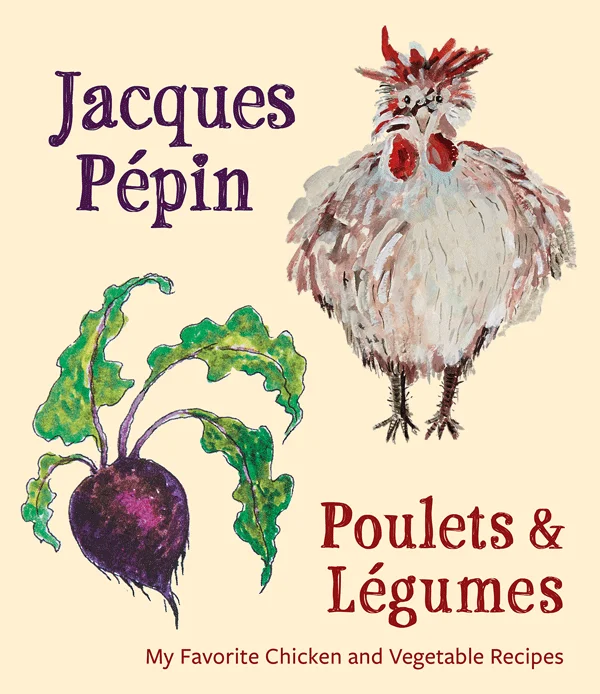 Poulets & Légumes by Jacques Pépin