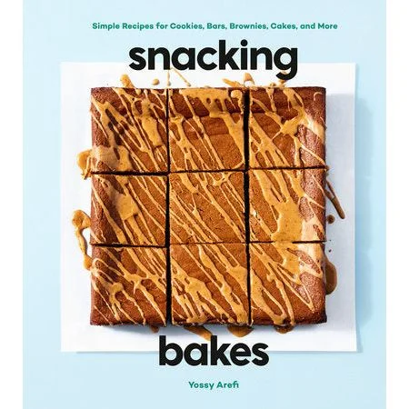 Snacking Bakes: Simple Recipes for Cookies, Bars, Brownies, Cakes