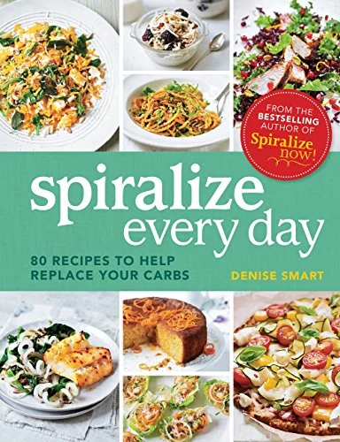 Spiralize Every Day by Denise Smart