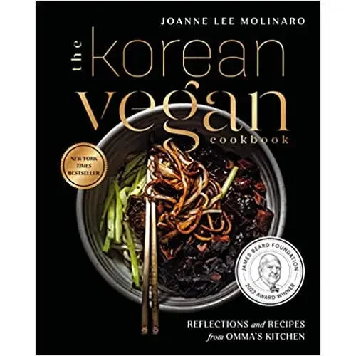 The Korean Vegan Cookbook: Reflections and Recipes from Omma's Kitchen by Joanne Lee Molinaro