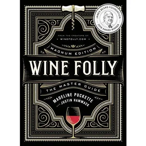 Wine Folly The Master Guide by Madeline Puckette and Justin Hammack